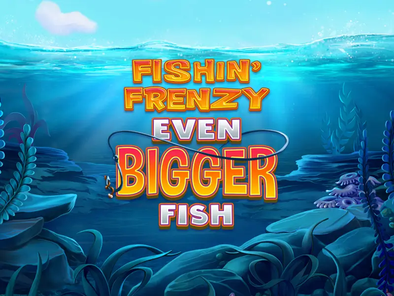 Fishin' Frenzy Even Bigger Fish - Jogo Recomendado